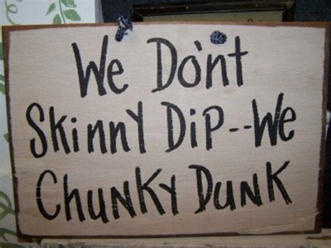 We Dont Skinny Dip We Chunky Dunk Sign Wood By Trimblecrafts