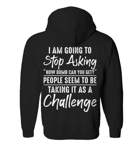 I Am Going To Stop Asking Funny Zip Hoodie Women Outfit Funny Sassy Sayings Zip Hoodie Womens