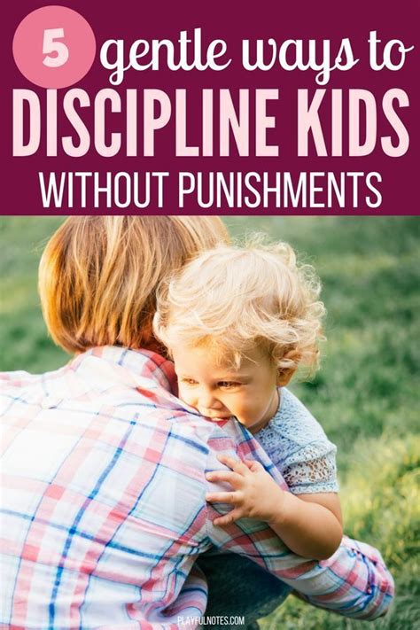 What To Do Instead Of Punishments 5 Gentle Ways To Discipline Young