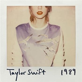 Swift gets dazzled by the romance of the big apple, but count back from today to 1989 and you get an even quarter century. "1989" von Taylor Swift - laut.de - Album