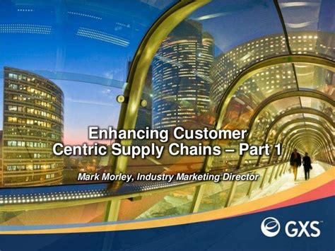 Enhancing Customer Centric Supply Chains Part 1