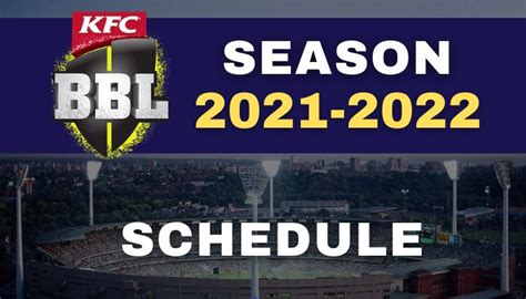 Big Bash League 2021 22 Match Schedule Big Bash League 2021