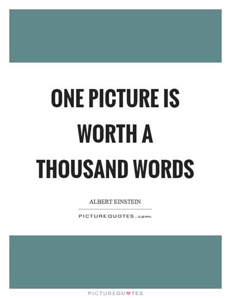 A Picture Is Worth A Thousand Words Quote Author Shortquotescc