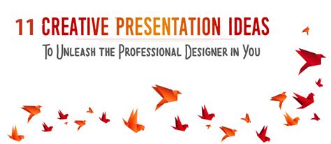 11 Creative Presentation Ideas To Unleash The Professional Designer In