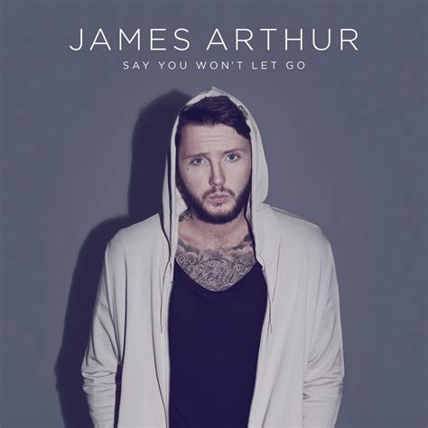 James Arthur Say You Wont Let Go Lyrics Genius Lyrics
