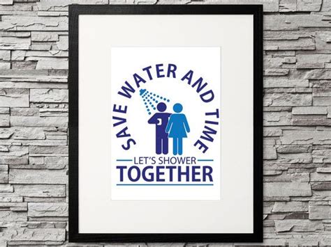 Save Water And Time Lets Shower Together Digital Download Diy