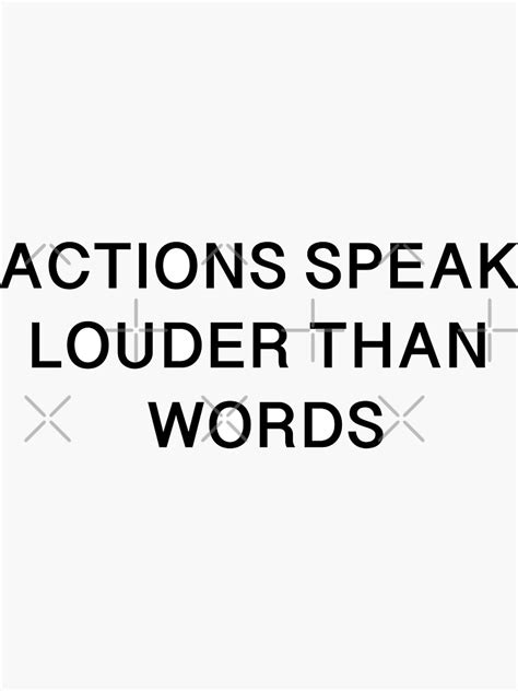 Actions Speak Louder Than Words Sticker By Aleksandrad Redbubble