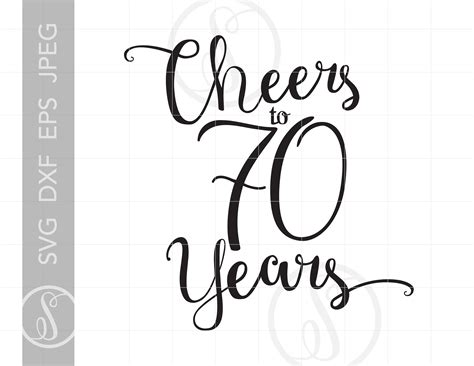 Cheers To 70 Years Svg Chic Script 70th Quote Svg File Etsy Ireland