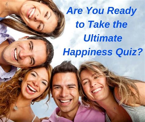How Happy Are You Really Happy People Photos Happiness Quiz Happy