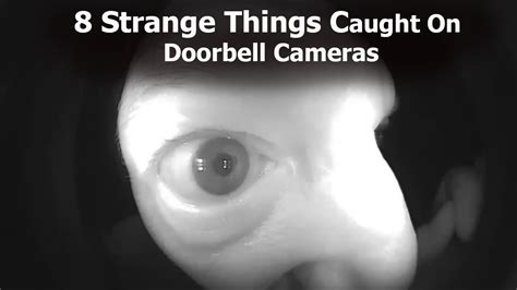 8 Creepy Things Caught On Doorbell Cameras Youtube