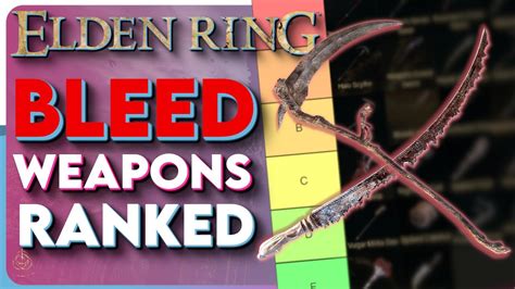 Elden Ring All BLEED Weapons Ranked Which Bleed Weapon Is Best YouTube