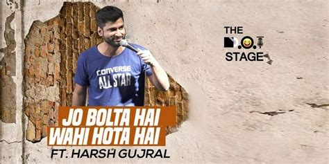 Jo Bolta Hai Wahi Hota H Ft Harsh Gujral Comedy Shows National Capital Region Ncr Bookmyshow