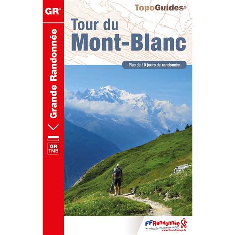 Achat Topo Guides Ffrandonnée Gr Tour Du Mont Blanc 2018 Sports Aventure