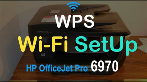 Hp Officejet Pro 6970 Wps Wi Fi Setup Review Youtube
