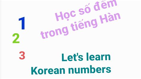 Học Số đếm Trong Tiếng Hàn Learn About Korean Numberssố đếm Tiếng Hàn