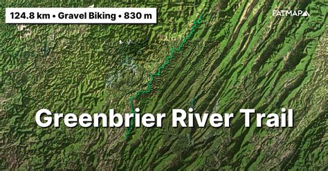 Greenbrier River Trail Outdoor Map And Guide Fatmap