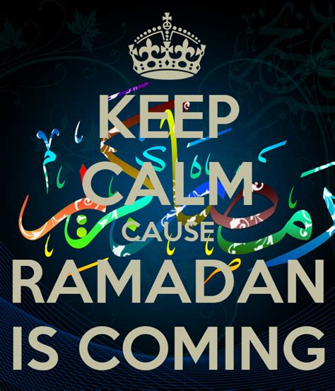 Keep Calm Cause Ramadan Is Coming Poster Ramadaniscoming Keep Calm