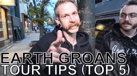 Earth Groans Tour Tips Top 5 Ep 752 Youtube