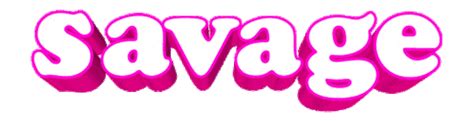 Check spelling or type a new query. Savage Sticker by AnimatedText for iOS & Android | GIPHY