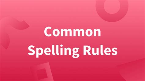Common Spelling Rules Of The English Language