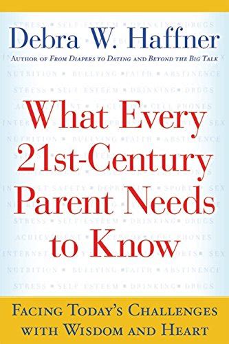 What Every 21st Century Parent Needs To Know Facing Todays Challenges