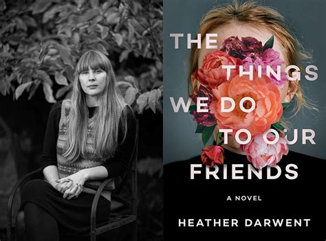 Qanda Heather Darwent Author Of The Things We Do To Our Friends The Nerd Daily