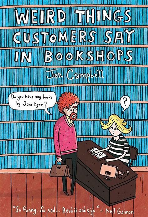 Readasaurus Reviews Weird Things Customers Say In Bookshops By Jen Campbell