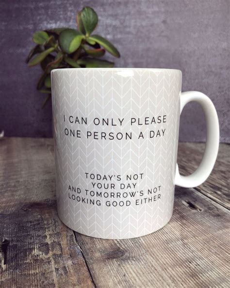 I Can Only Please One Person A Day Quote Geometric Mug Cup Etsy