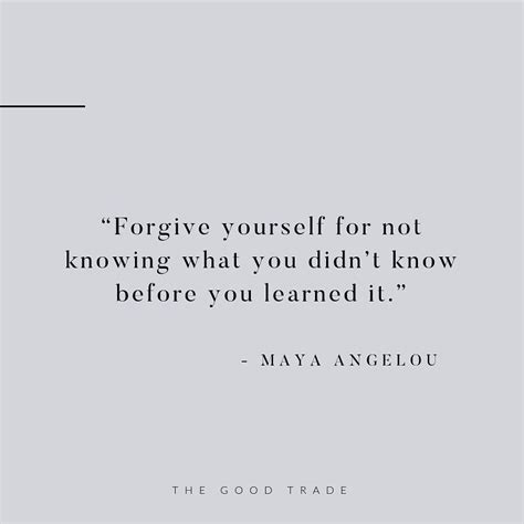 Forgive Yourself Quotes Maya Angelou Make Big Blook Image Archive