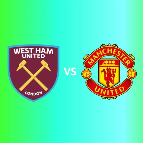 West Ham United Vs Manchester United Match Prediction Khell India