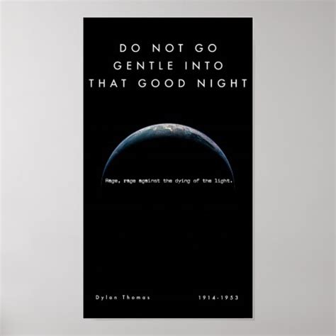 Do Not Go Gentle Into That Good Night Poster Print