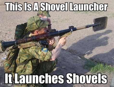 Shovel Launcher This Is A Flammenwerfer It Werfs Flammen Know Your Meme
