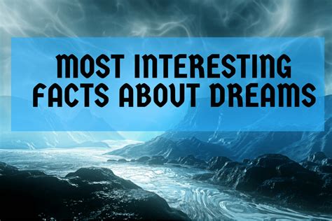 20 Amazing Facts About Dreams That Will Change Your Perception