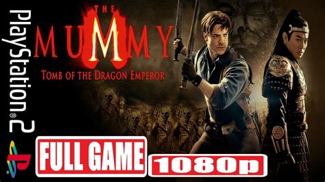 THE MUMMY TOMB OF THE DRAGON EMPEROR FULL GAME PS YouTube