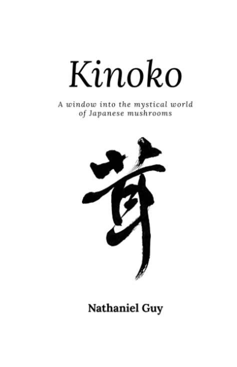 kinoko a window into the mystical world of japanese mushrooms funga