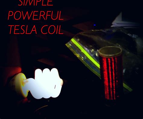 Simple Powerful Tesla Coil 5 Steps With Pictures Instructables