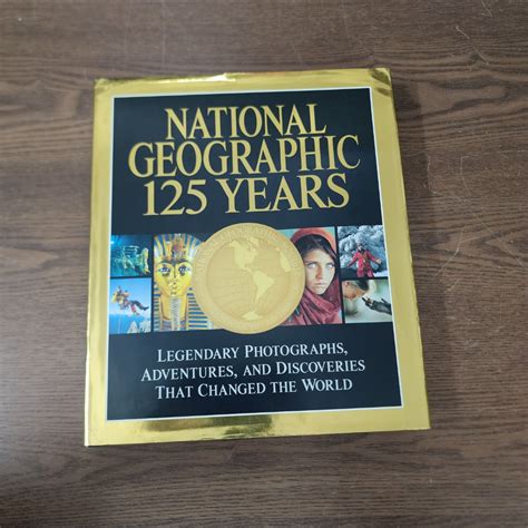 National Geographic 125 Years Legendary Photographs Adventures And