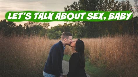 Let S Talk About Sex The Emotions That Go Into Sex How To Adult 101 Youtube