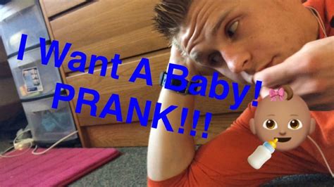 I Want A Baby Prank Youtube
