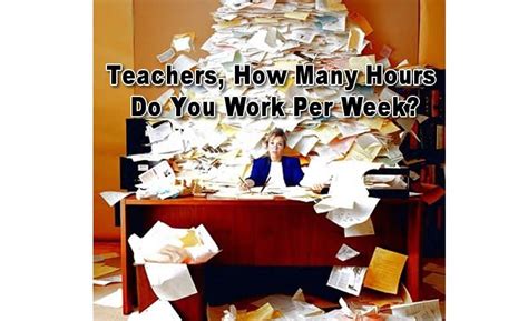 Teachers How Many Hours Do You Work In An Average Week Teachers Do You Work Advanced Grammar
