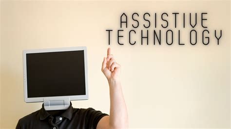 Assistive Technology And Your Website