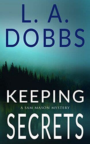 a sam mason mystery ser keeping secrets by l a dobbs 2017 trade paperback for sale online