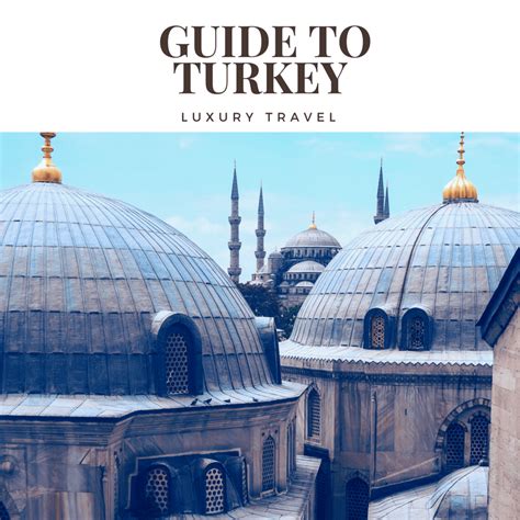 The Luxury Travel Guide To Turkey