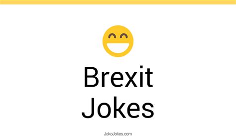 96 Brexit Jokes And Funny Puns Jokojokes
