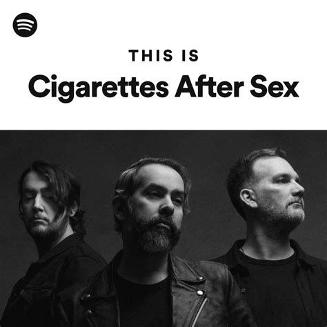 Cigarettes After Sex Spotify