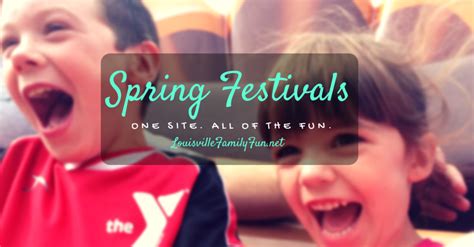 Spring Festivals Around Louisville Kentucky Louisville Kentucky