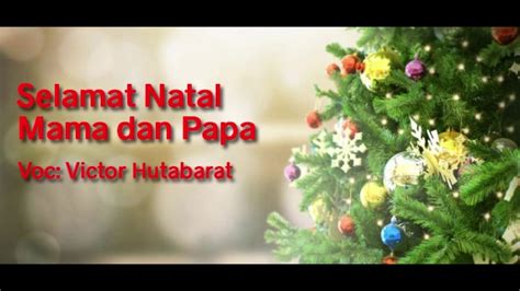 Lagu natal selamat natal papa dan mama. Ucapan Selamat Natal Untuk Papa Dan Mama - Selamat Natal ...