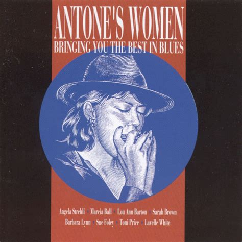Antones Women Bringing You The Best In Blues Compilation By Various Artists Spotify