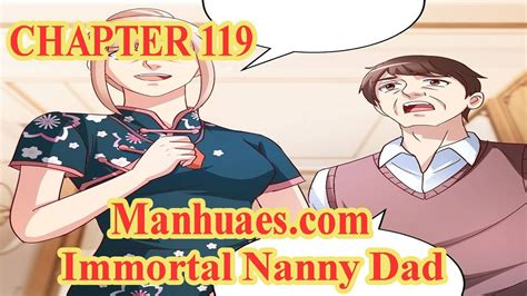 Immortal Nanny Dad Chapter 119 English Sub Manhuaescom Youtube
