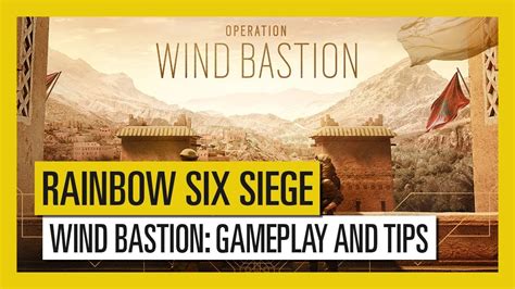 Tom Clancys Rainbow Six Siege Wind Bastion Gameplay En Tips Youtube